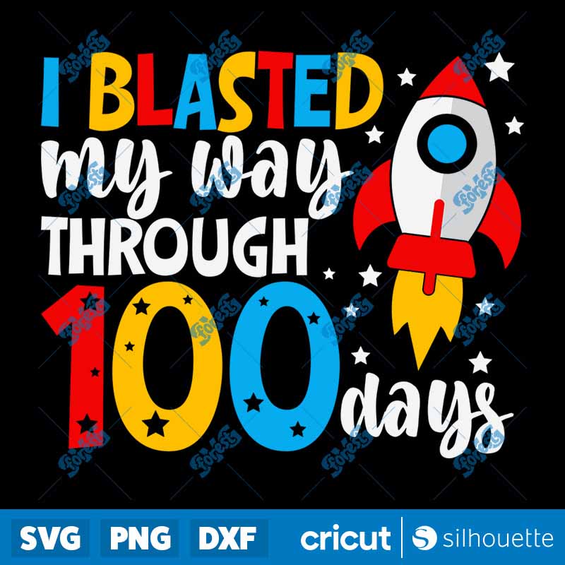 I Blasted My Way Through 100
  Days SVG