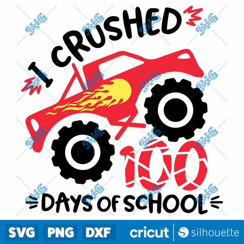 I Crushed 100 Days Of School
  Monster Truck SVG