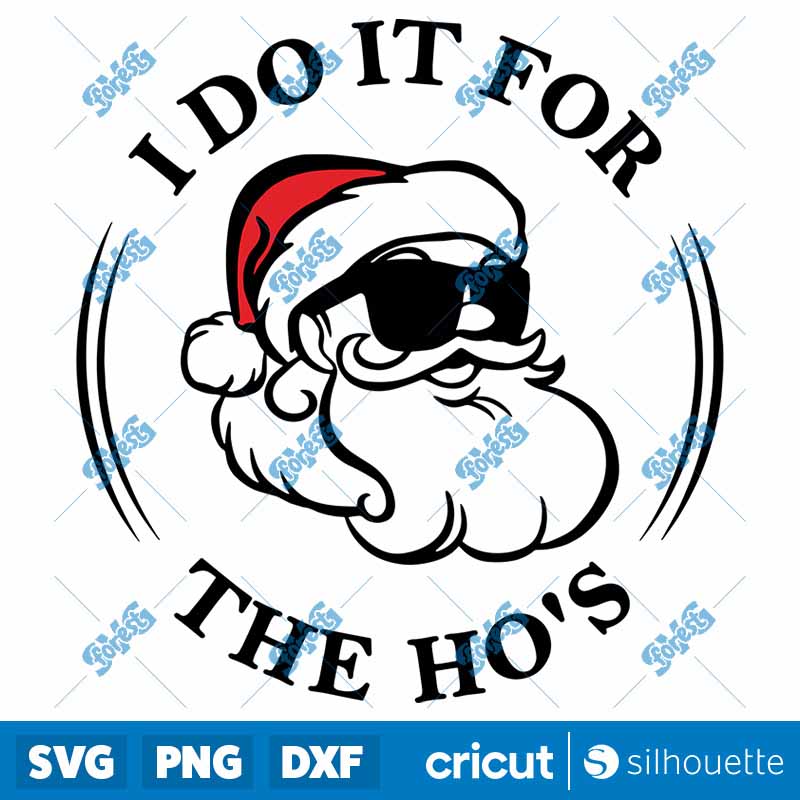 I Do It For The Hos SVG