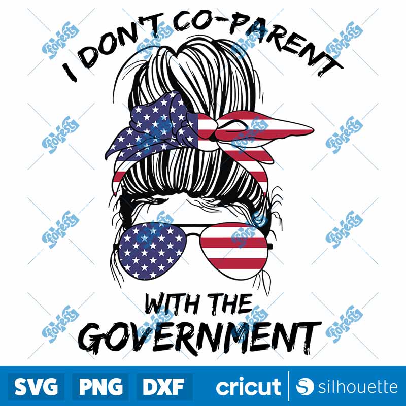 I Don't Co parent With the
  Government SVG