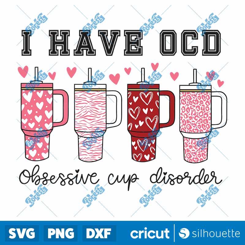 I Have Ocd Obsessive Cup
Disorder SVG