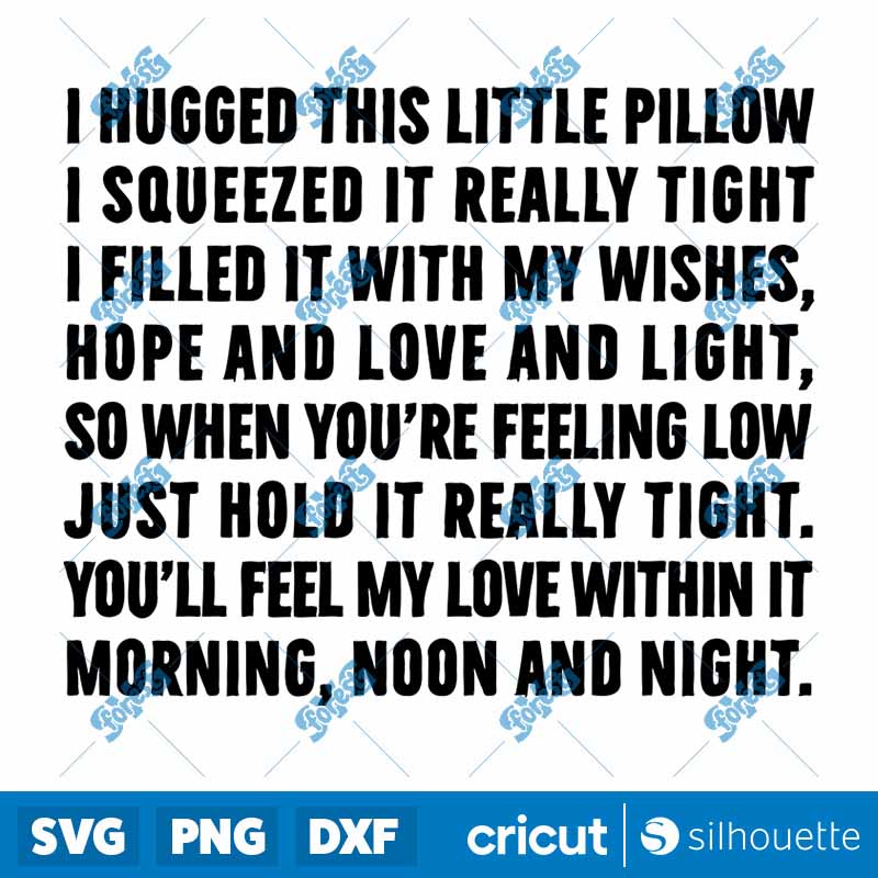 I Hug This Little Pillow SVG