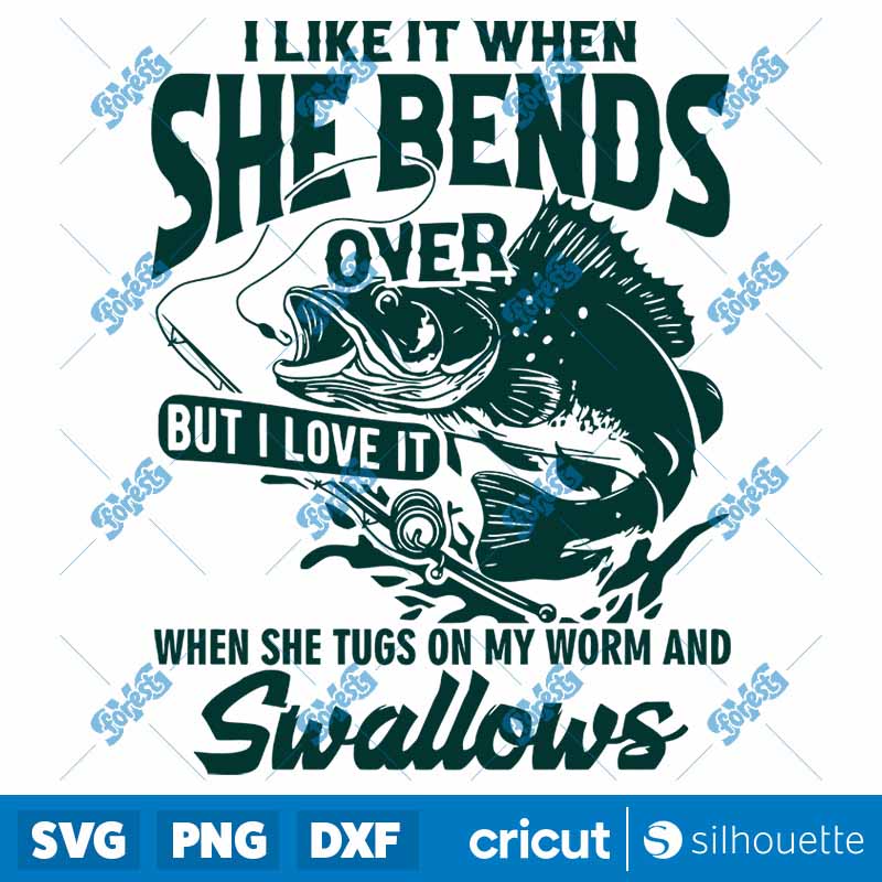 I Like When She Bends Over SVG