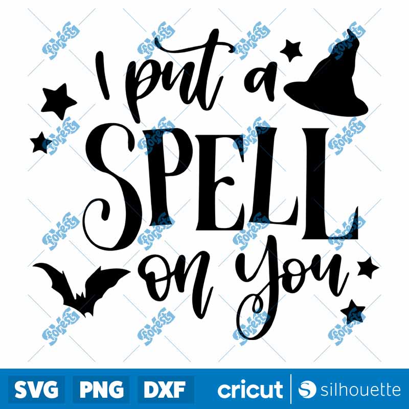 I Put A Spell On You Halloween
  SVG