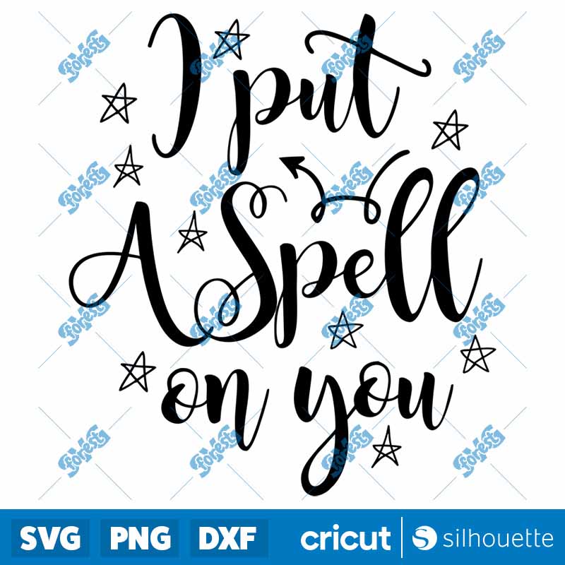 I Put I Spell On You Halloween
  SVG