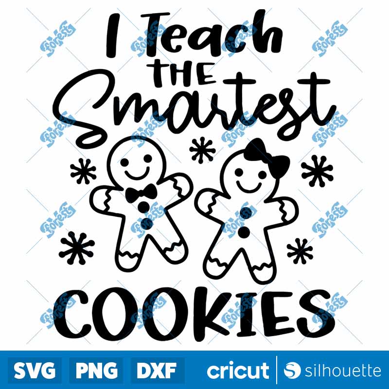 I Teach The Smartest Cookies
  SVG