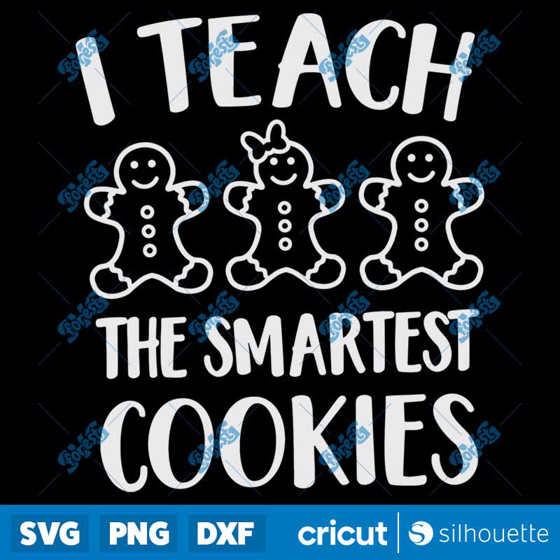 I Teach the Smartest Cookies
  SVG