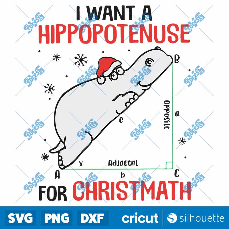 I Wants Hippopotenuse For
Christmas Hippopotamus Math Lover