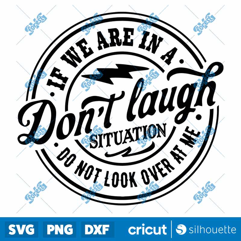 If We Are In A Don't Laugh
  Situation SVG