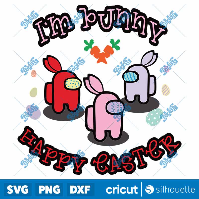 Im Bunny Happy Easter SVG