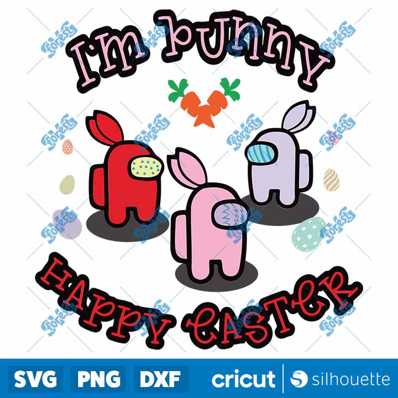 Im Bunny Happy Easter SVG