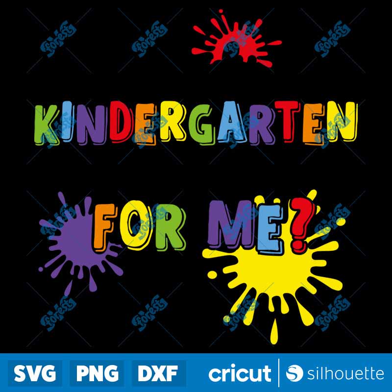 I'm Ready For Kindergarten But
  Is It Ready for Me SVG