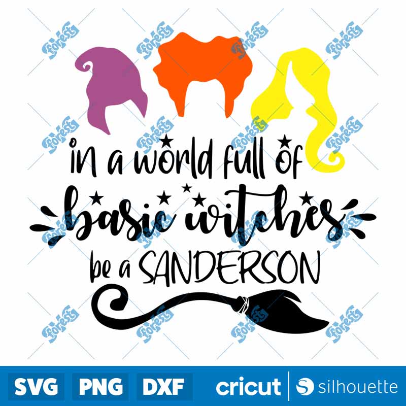 In A World Basic Witches Be A
  Sanderson Halloween SVG