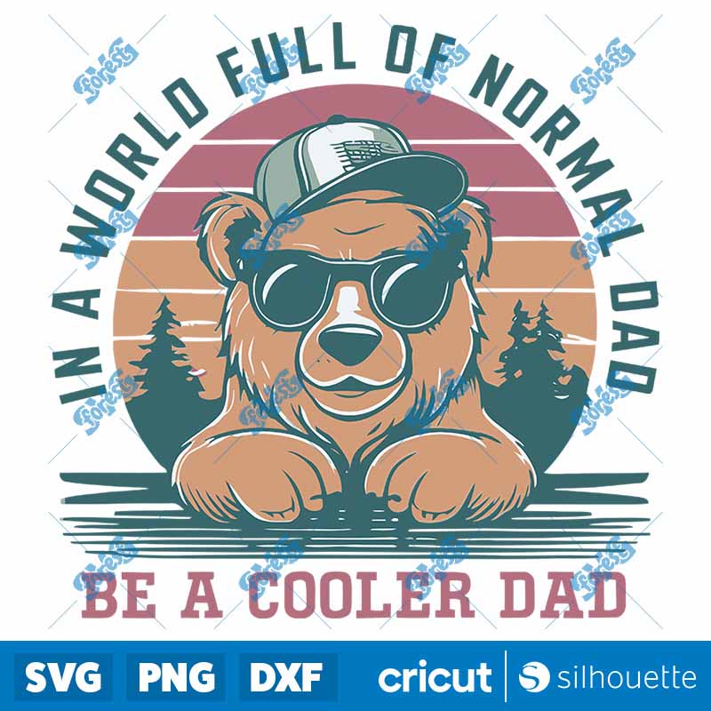 In A World Full Of Normal Dad
  Bear Dad SVG