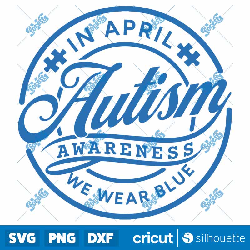 In April We Wear Blue AutI'm
  Awareness Month SVG