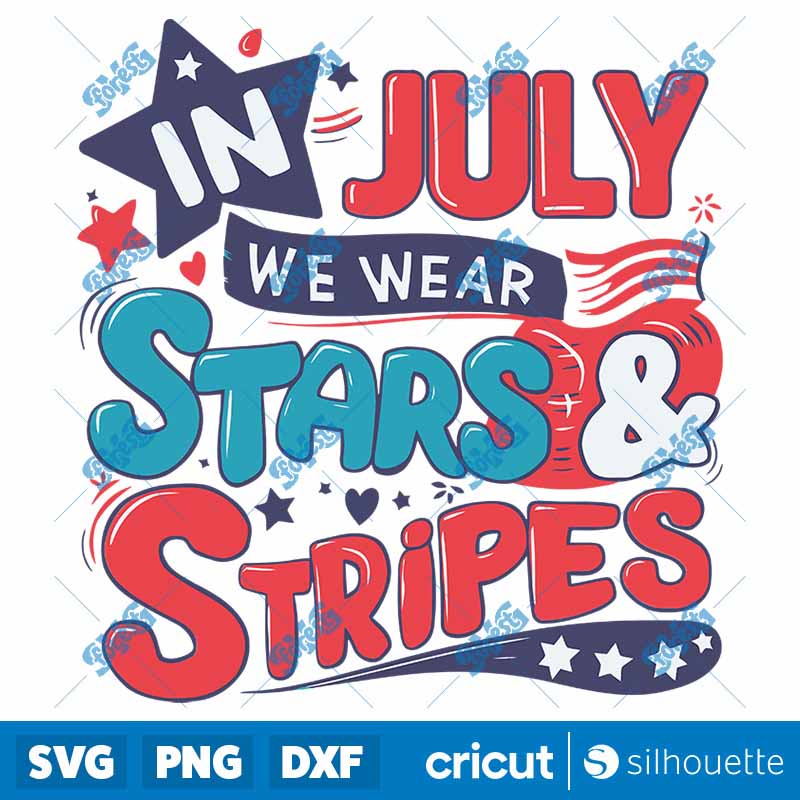 In July We Wear Stars And
  Stripes SVG