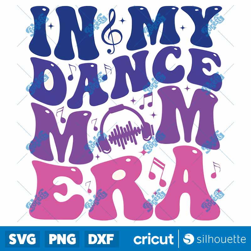 In My Dance Mom Era SVG