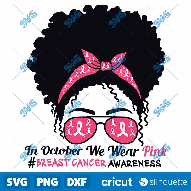 In October We Wear Pink Black
Woman Breast Cancer Awareness SVG