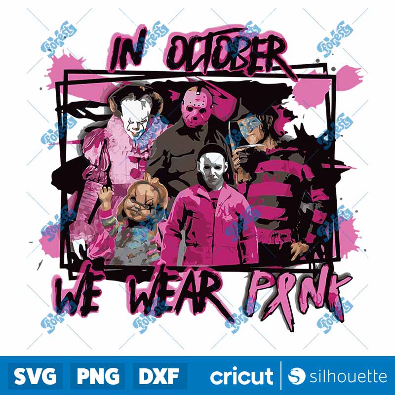 In October We Wear Pink
  Halloween Horror FI'ms SVG