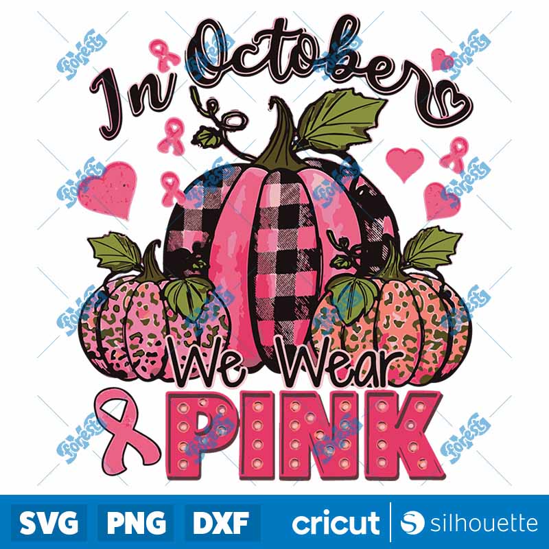 In October We Wear Pink Ribbon
Leopard Pumpkin Breast Cancer Love SVG