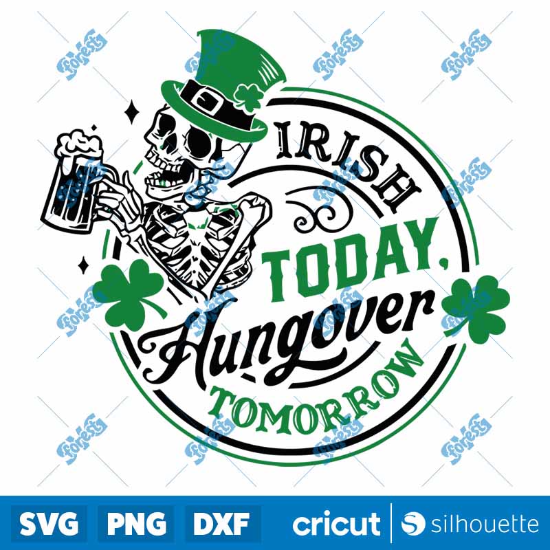 Irish Today Hungover Tomorrow
  SVG