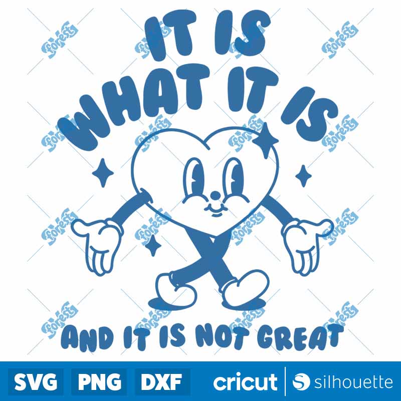 It Is What It Is And It Is Not
Great Heart Meme SVG