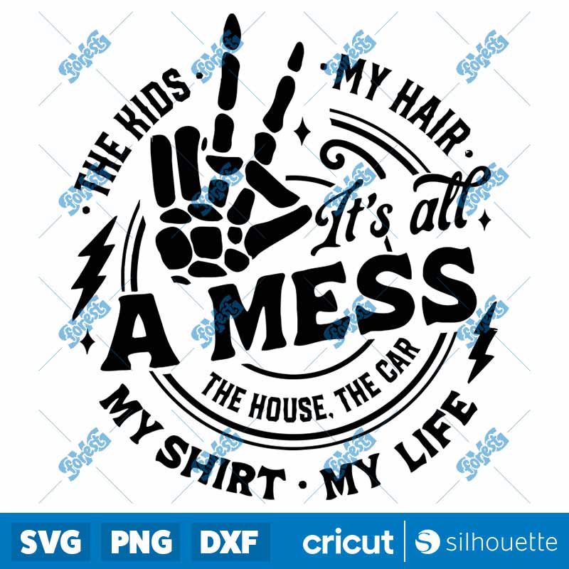 Its All A Mess SVG