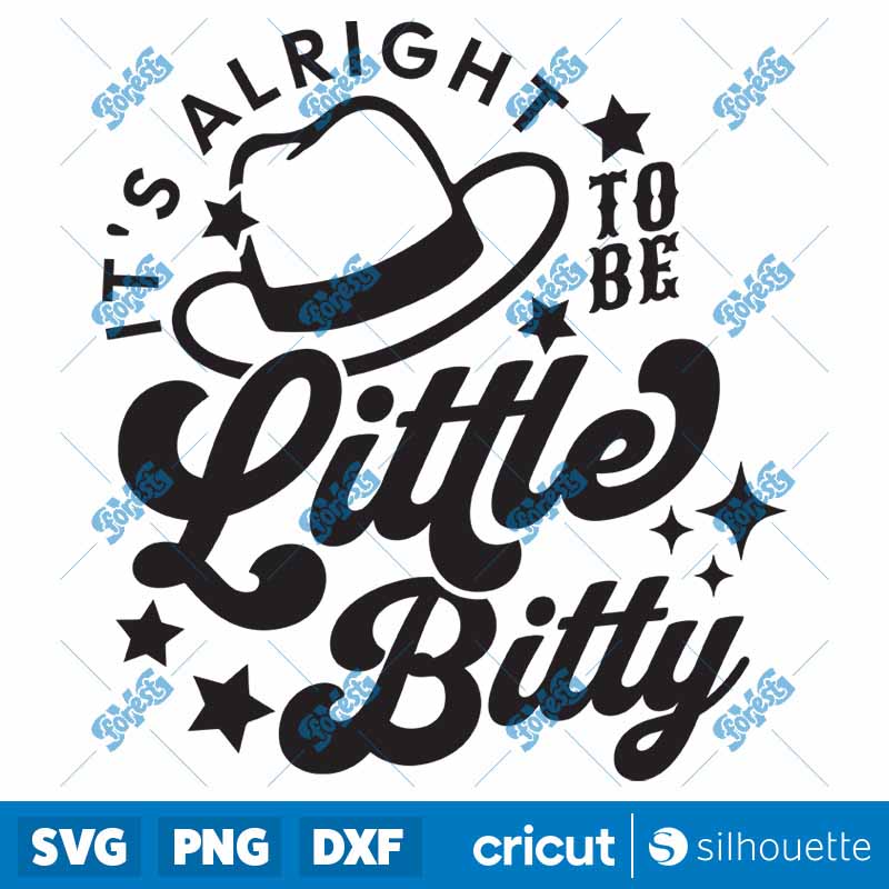 Its Alright To Be Little Bitty
  SVG