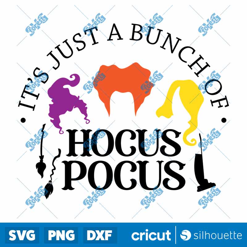 Its Just A Bunch Of Hocus
  Pocus Colorful Halloween Halloween SVG