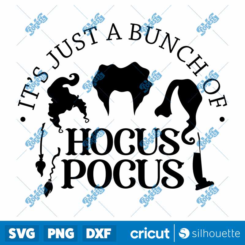 Its Just A Bunch Of Hocus
Pocus Halloween SVG