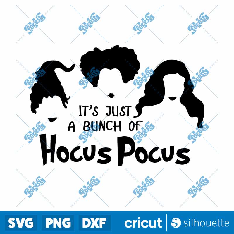 Its Just A Bunch Of Hocus
  Pocus Halloween SVG