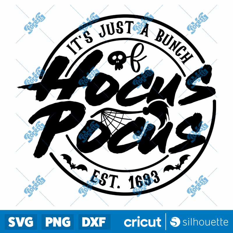 Its Just A Bunch Of Hocus
  Pocus SVG