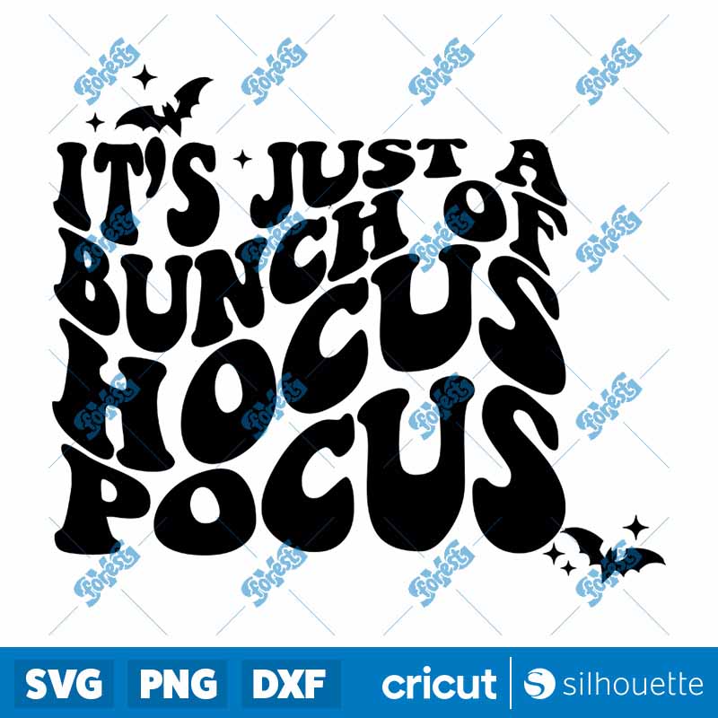 Its Just A Bunch Of Hocus
  Pocus SVG