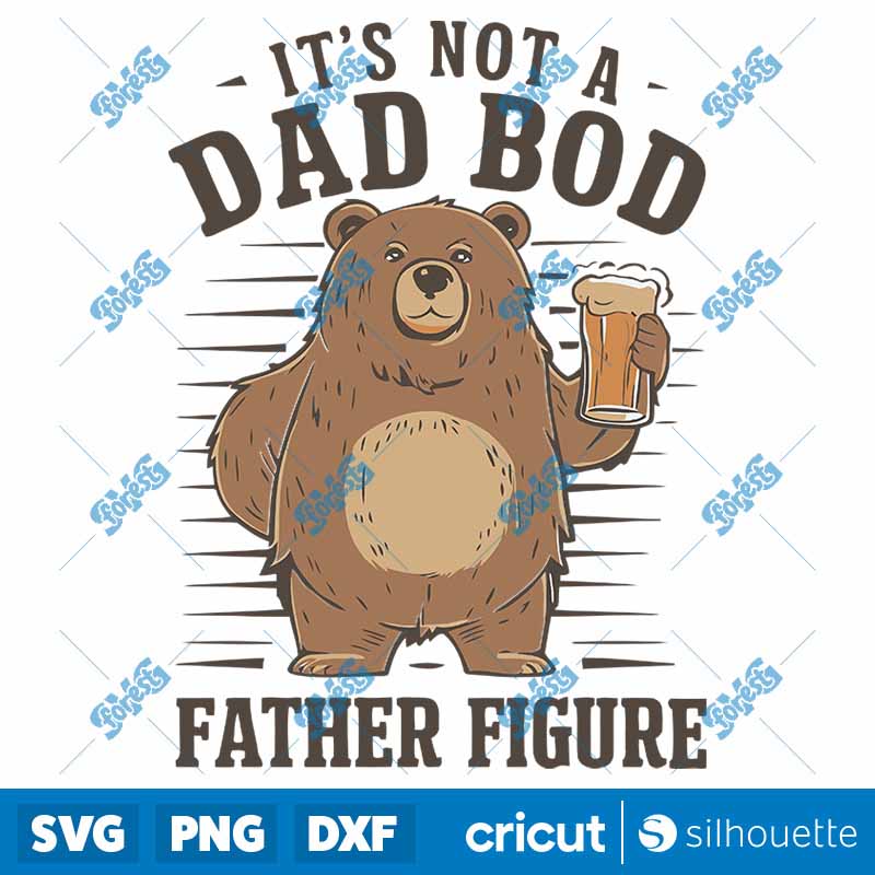 Its Not A Dad Bod Father
  Figure SVG