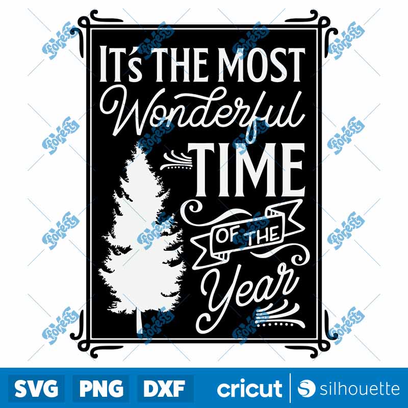 It's The Most Wonderful Time
Of The Year SVG