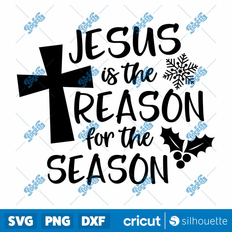 Jesus Is The Reason For The
Season SVG