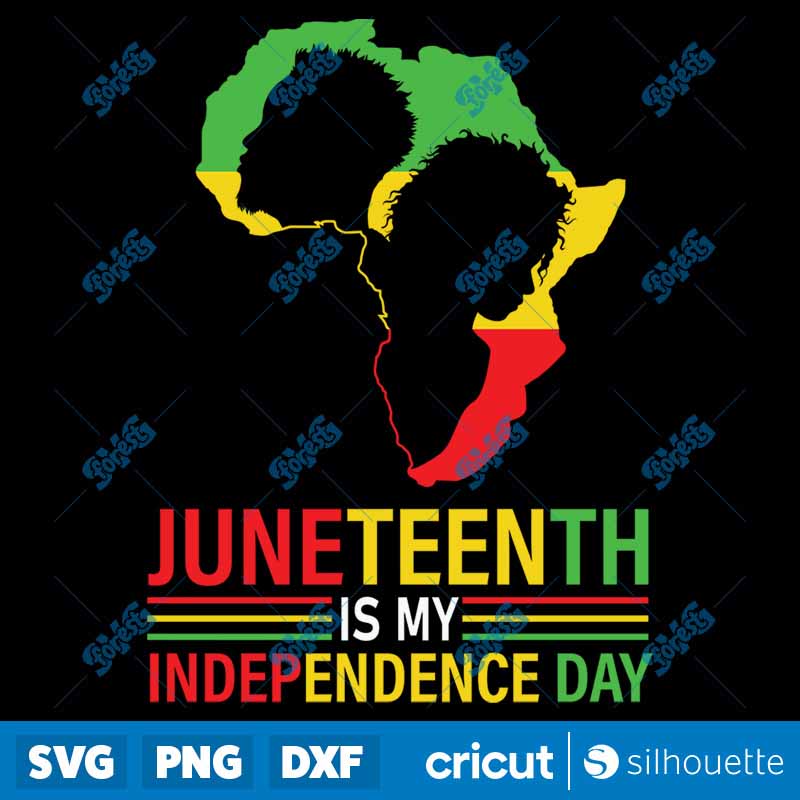 Juneteenth Is My
  Independence 