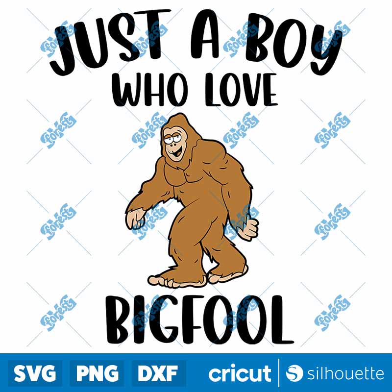 Just A Boy Who Loves Bigfoot
  SVG