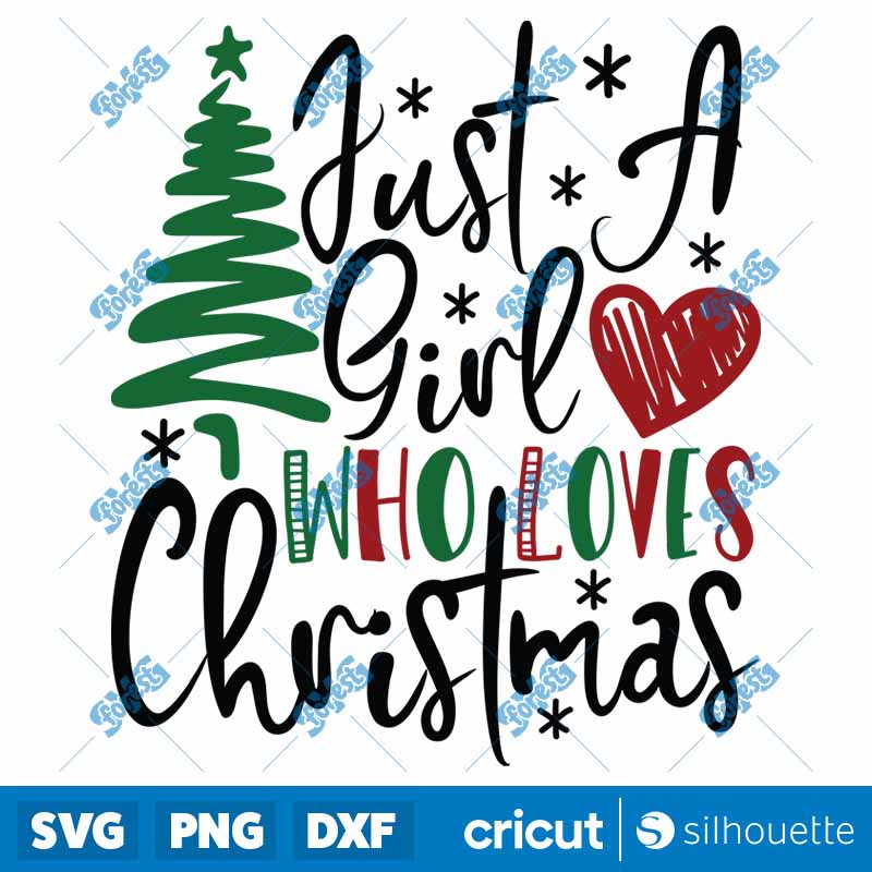 Just A Girl Who Loves
  Christmas SVG