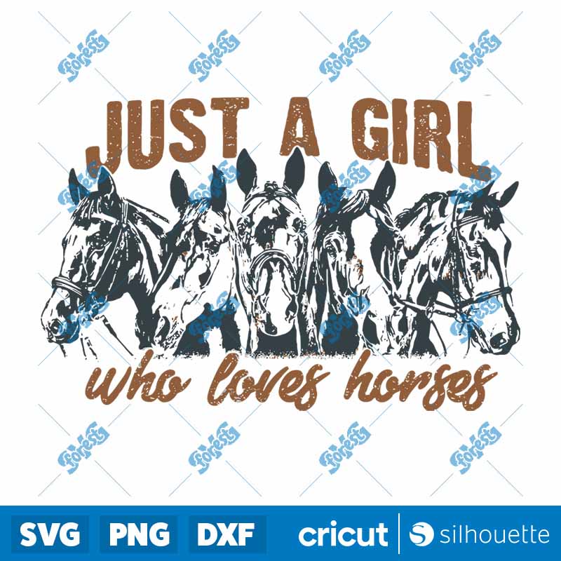 Just A Girl Who Loves Horses
  SVG