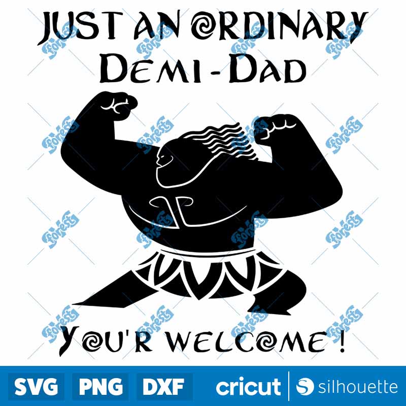 Just An Ordinary Demidad
  You?re Welcome SVG