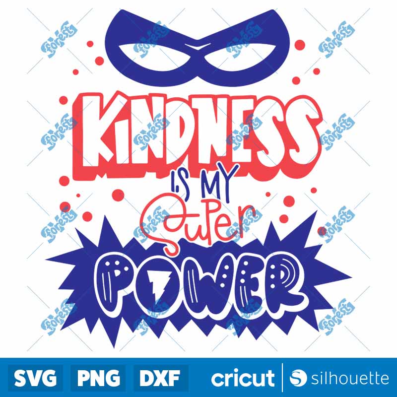 Kindness is my SUPERPOWER SVG