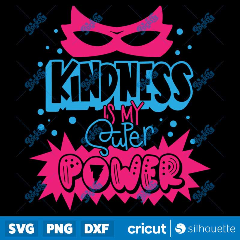 Kindness is my SUPERPOWER SVG