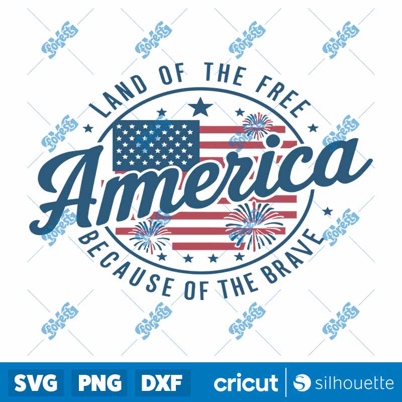 Land Of the Free America
  Independence Day SVG