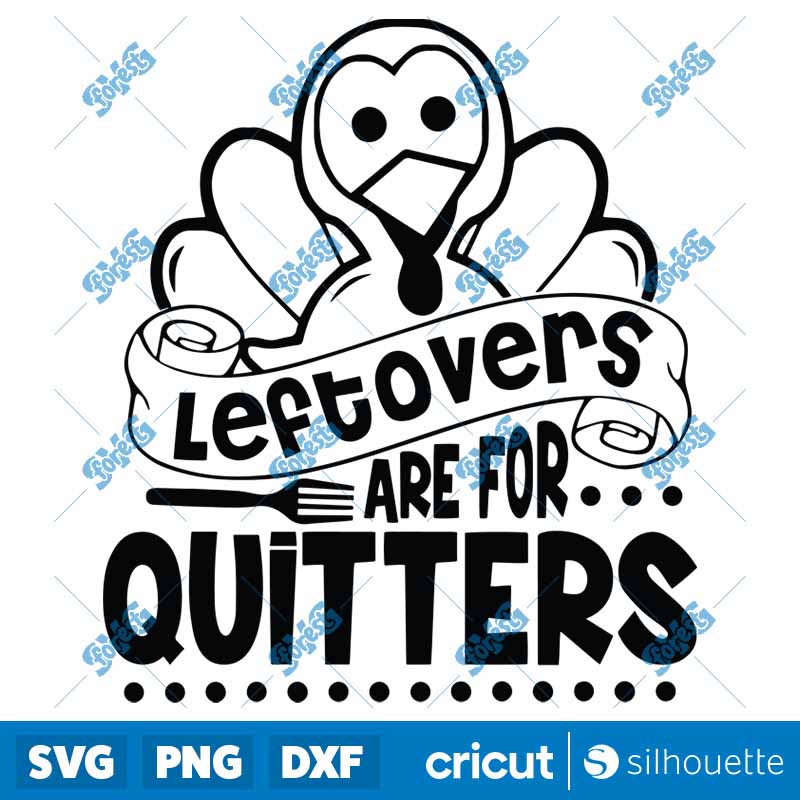 Leftovers Are For Quitters SVG