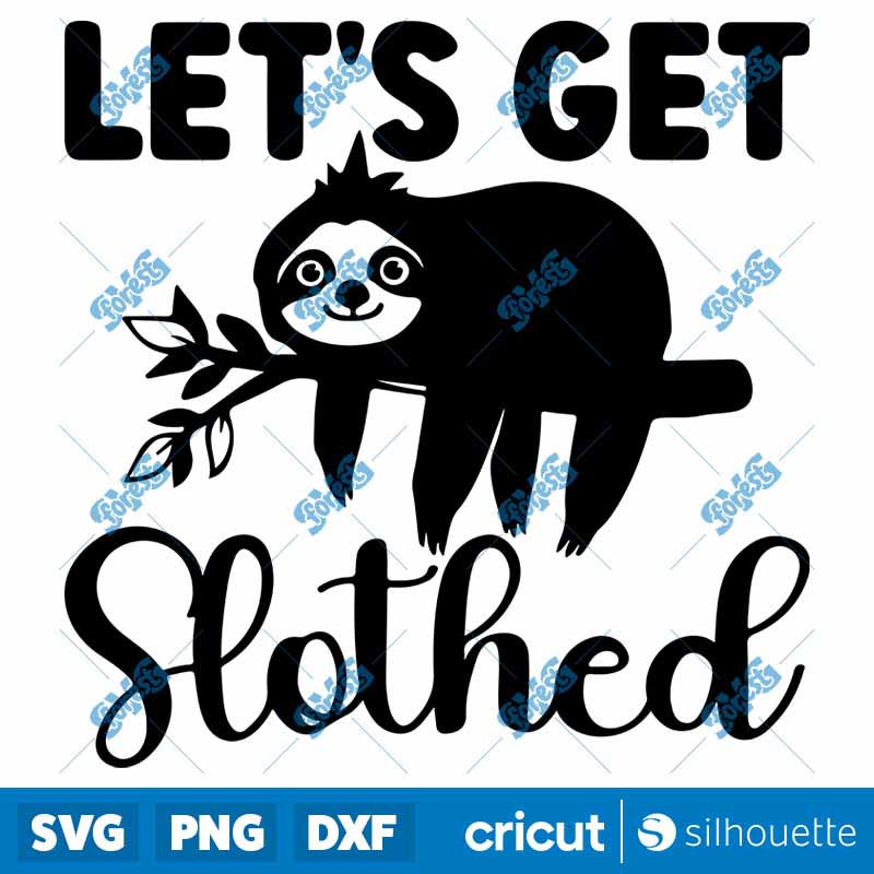 Let's Get Slothed SVG