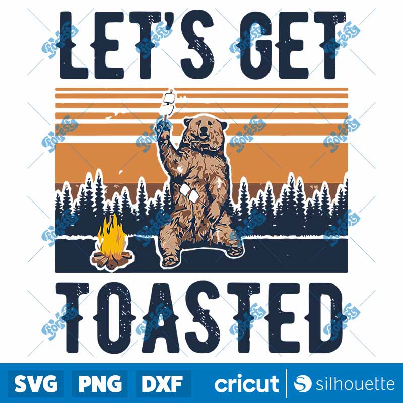 Lets Get Toasted SVG