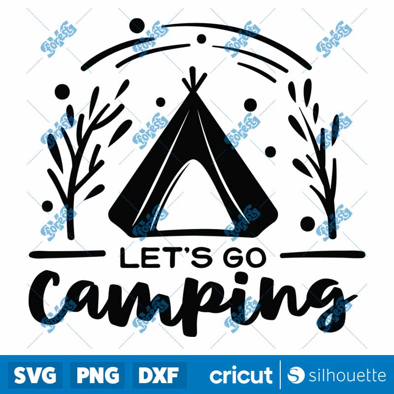 Let's Go Camping SVG