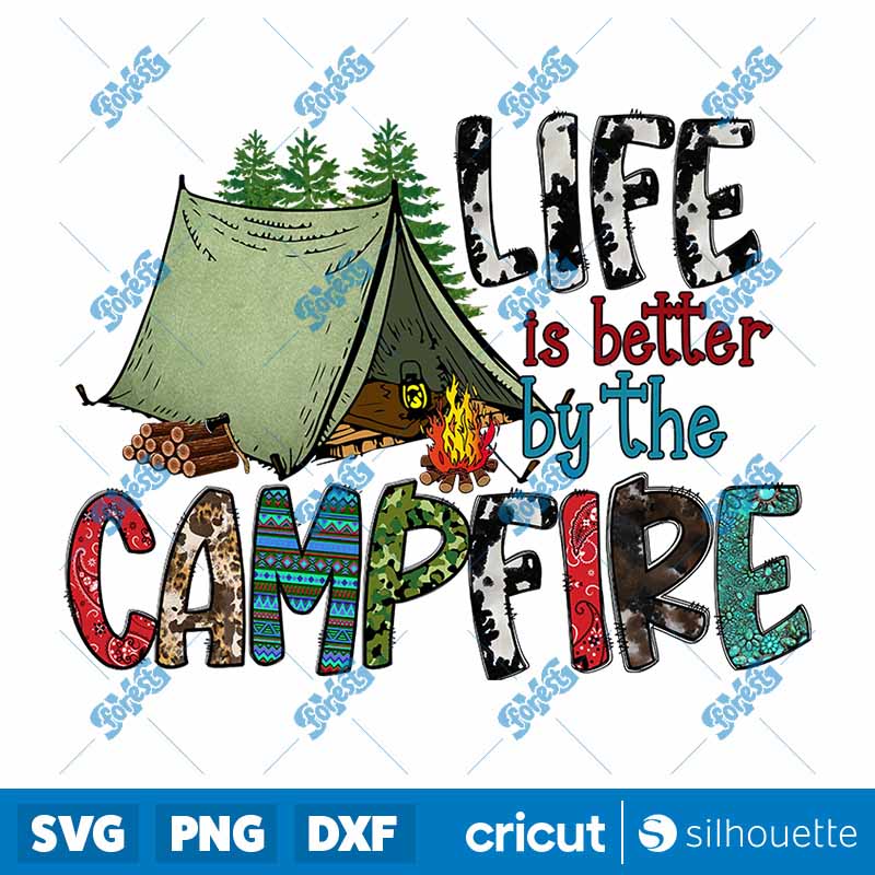 Life Is Better By The Campfire
  PNG