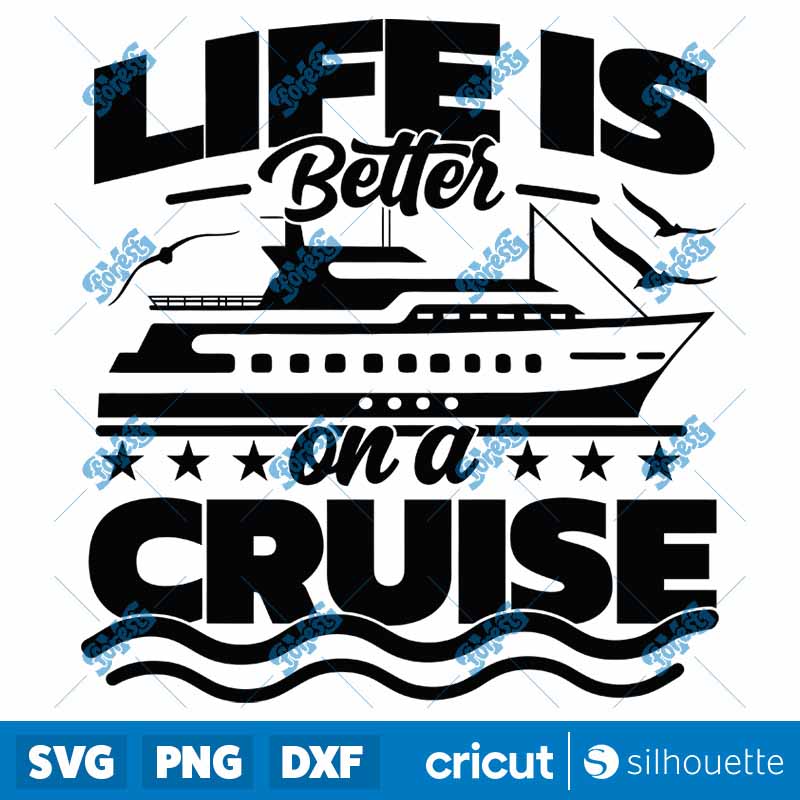 Life Is Better On A Cruise SVG